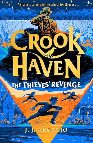 Crookhaven.   The Thieves' Revenge by J.J. Arcanjo