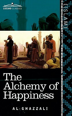 The Alchemy of Happiness by Al-Ghazzali