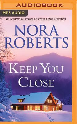 Keep You Close: Night Shift & Night Moves by Nora Roberts