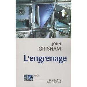 L'Engrenage by John Grisham