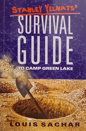 Stanley Yelnats' Survival Guide to Camp Green Lake by Louis Sachar