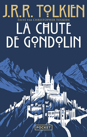 La chute de Gondolin by J.R.R. Tolkien