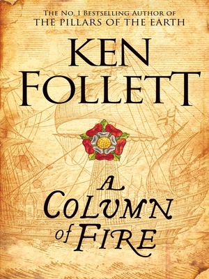 A Column of Fire by Ken Follett