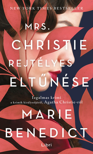 Mrs. Christie rejtélyes eltűnése by Marie Benedict