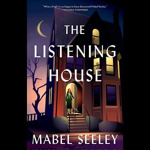 The Listening House by Mabel Seeley