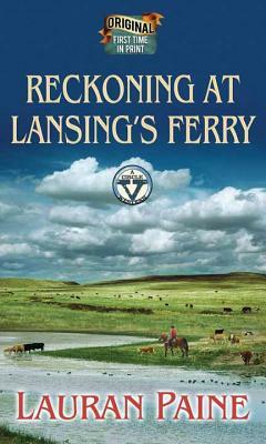 Reckoning at Lansing's Ferry by Lauran Paine