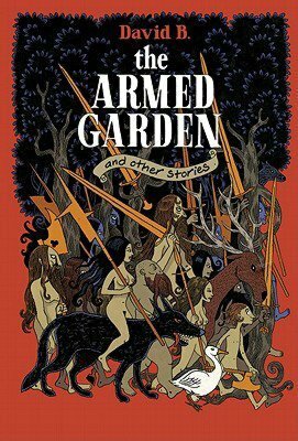 The Armed Garden and Other Stories by David B.