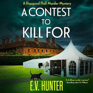 A Contest To Kill For by E.V. Hunter