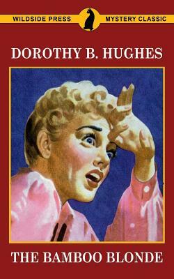 The Bamboo Blonde by Dorothy B. Hughes