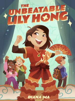 The Unbeatable Lily Hong by Diana Ma