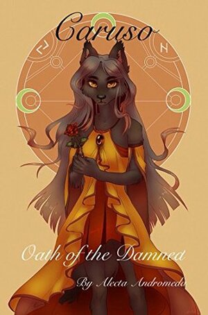 Caruso: Oath of the Damned by Alecta Andromeda