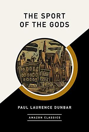 The Sport of the Gods by Paul Laurence Dunbar