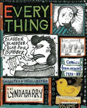 Blabber, Blabber, Blabber Everything, Volume 1 by Lynda Barry