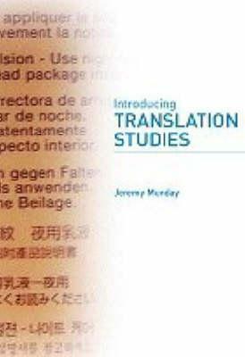 Introducing Translation Studies: Theories and Applications by Jeremy Munday