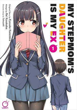 My Stepmom's Daughter Is My Ex Volume 1, Volume 1 by Kyosuke Kamishiro