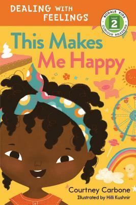 This Makes Me Happy by Courtney Carbone, Hilli Kushnir