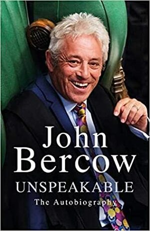 Unspeakable: The Autobiography by John Bercow