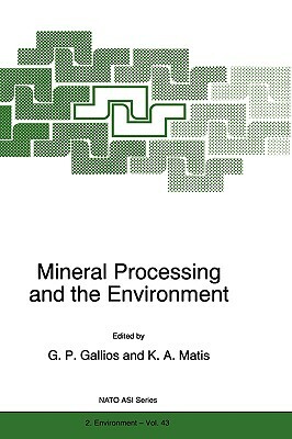 Mineral Processing and the Environment by 