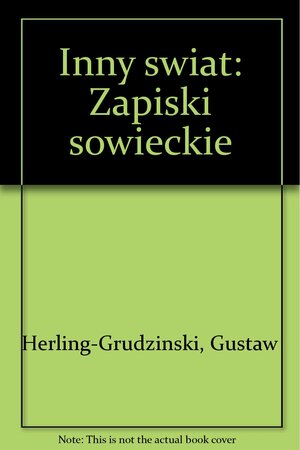 Inny świat: Zapiski sowieckie by Gustaw Herling-Grudziński
