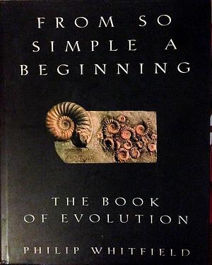 From So Simple a Beginning: The Book of Evolution by Philip Whitfield