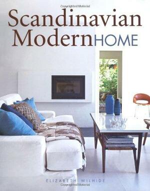 Scandinavian Modern Home: Living with Mid-Century Scandinavian Style. Elizabeth Wilhide by Elizabeth Wilhide