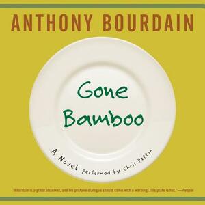 Gone Bamboo by Anthony Bourdain