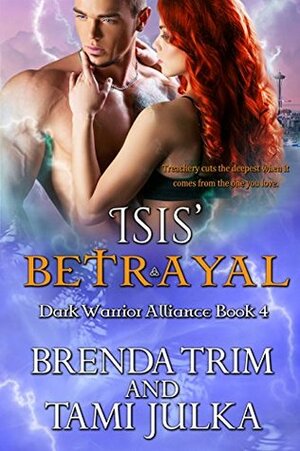 Isis' Betrayal by Tami Julka, Brenda Trim