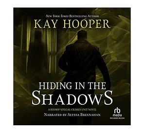 Hiding in the Shadows by Kay Hooper