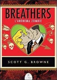Breathers: l'anonima zombie by Silvia Scognamiglio, S.G. Browne