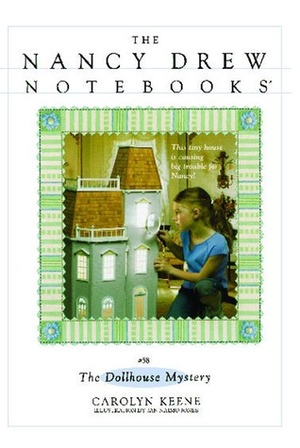 The Dollhouse Mystery by Carolyn Keene, Jan Naimo Jones