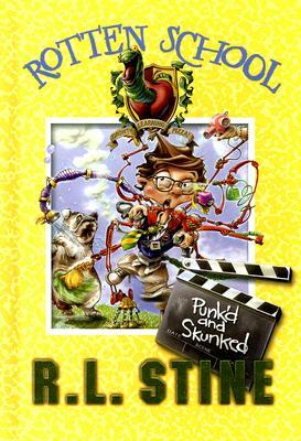 Rotten School #11: Punk'd and Skunked by R.L. Stine