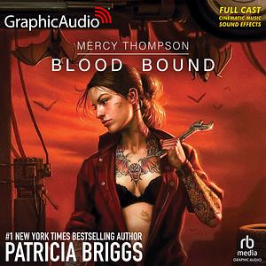 Blood Bound [Dramatized Adaptation] by Patricia Briggs