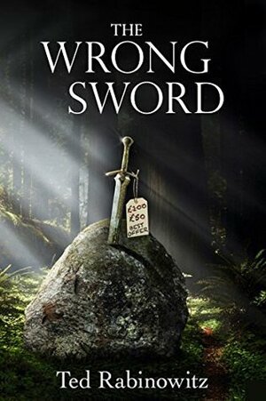The Wrong Sword by Ted Rabinowitz