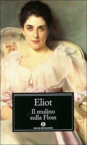 Il mulino sulla Floss by Giacomo Debenedetti, Anna Luisa Zazo, George Eliot