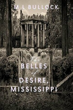 The Belles of Desire, Mississippi (The Ghosts of Summerleigh Book 1) by M.L. Bullock