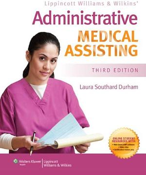 Administrative Medical Assisting by Laura Durham, Laura Southard Durham