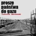 Proszę państwa do gazu by Tadeusz Borowski