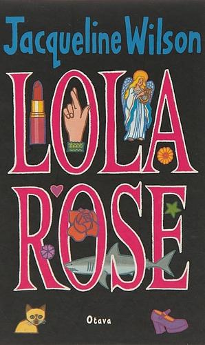 Lola Rose by Jacqueline Wilson