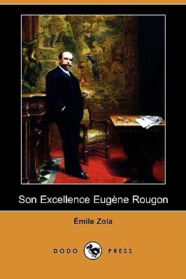 Son Excellence Eugene Rougon  by Émile Zola
