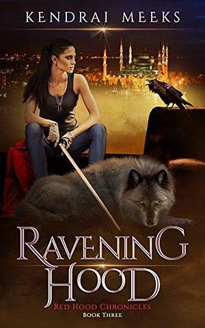 Ravening by Kendrai Meeks, Kendrai Meeks