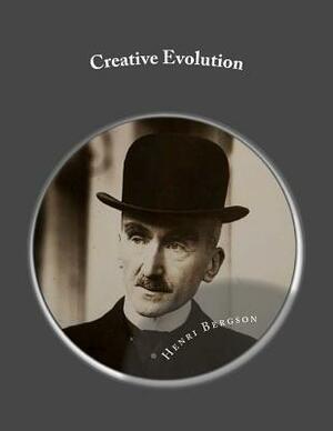 Creative Evolution by Henri Bergson