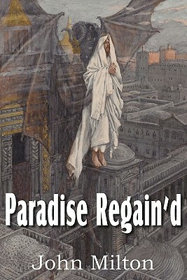 Paradise Regain'd by John Milton