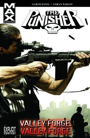 The Punisher MAX, Vol. 10: Valley Forge, Valley Forge by Garth Ennis