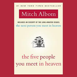 The Five People You Meet in Heaven by Mitch Albom