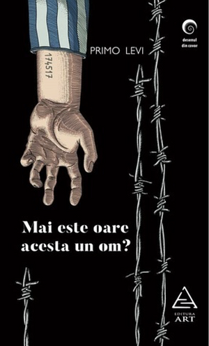 Mai este oare acesta un om? by Primo Levi