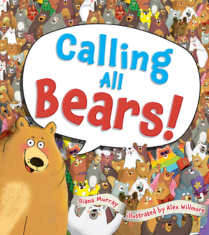 Calling All Bears! by Diana Murray