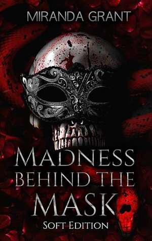Madness Behind the Mask by Miranda Grant