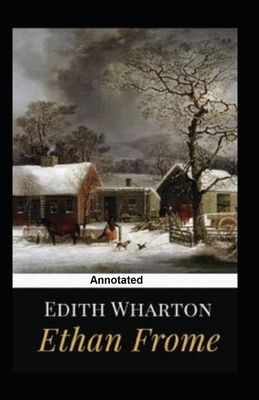 Ethan Frome Illustrated by Edith Wharton