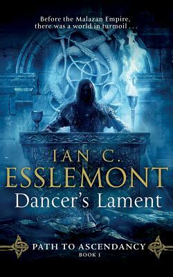 Dancer's Lament by Ian C. Esslemont
