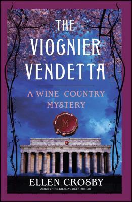 Viognier Vendetta: A Wine Country Mystery by Ellen Crosby